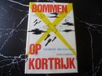Bommen op Kortrijk, Georges Bruggeman, Ophalen of Verzenden, Algemeen, Tweede Wereldoorlog