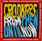 CROOKERS - From then until now (2 CD set), Enlèvement ou Envoi, Comme neuf, Autres genres
