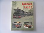 Avancez s.v.p. - Cent ans d'histoire vicinale en Belgique, Boeken, Vervoer en Transport, Ophalen of Verzenden, Gelezen, Tram