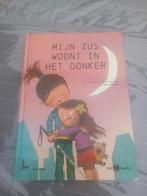 Mijn zus woont in het donker, Boeken, Kinderboeken | Jeugd | 10 tot 12 jaar, Ophalen of Verzenden, Zo goed als nieuw