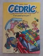 BD Cédric n27 "C'est quand qu'on part" éd. originale, Eén stripboek, Ophalen, Zo goed als nieuw