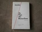 Au pays des Braves Gens (Omer Habaru) - Gaume Arlon Virton, Boeken, Streekboeken en Streekromans, Ophalen of Verzenden, Gelezen