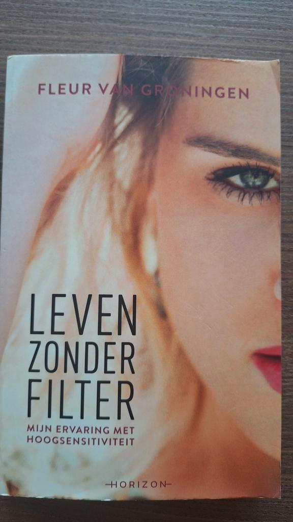 Fleur van Groningen - Leven zonder filter, Boeken, Psychologie, Ophalen of Verzenden
