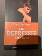 Livre - Ne donnez aucune chance à la dépression, Livres, Philosophie, Enlèvement ou Envoi, Comme neuf, Général, F. De fever
