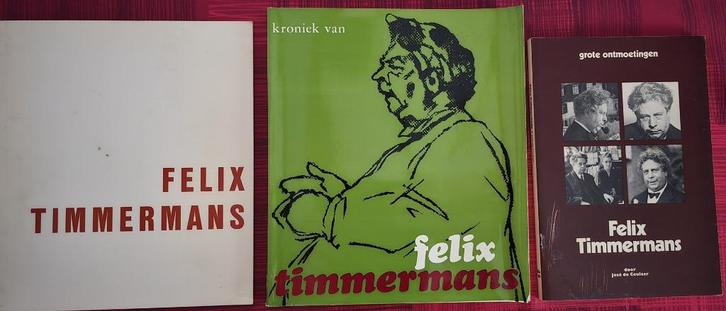 Felix Timmermans - F. Timmermans, Kroniek van, Grote ontmoet, Boeken, Literatuur, Gelezen, België, Ophalen of Verzenden