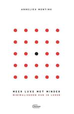 Te Koop Boek MEER LUXE MET MINDER Annelies Mentink, Livres, Psychologie, Enlèvement ou Envoi, Comme neuf, Psychologie du développement