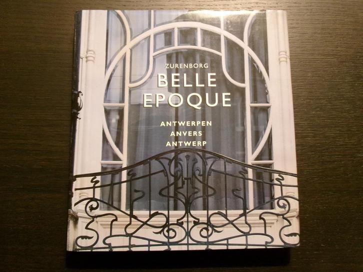 Zurenborg  -Belle Epoque-  Antwerpen/Anvers/Antwerp, Boeken, Kunst en Cultuur | Architectuur, Ophalen of Verzenden