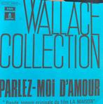 45 T. Wallace Collection- Parlez- mooi D’Amour, Cd's en Dvd's, Ophalen of Verzenden, Zo goed als nieuw