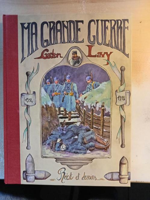 Ma Grande Guerre  14-18 - Gaston Lavy, Boeken, Oorlog en Militair, Zo goed als nieuw, Landmacht, Verzenden