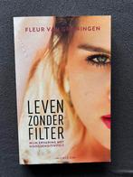 Leven zonder filter, Boeken, Ophalen of Verzenden, Fleur van groeningen