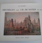 Mechelen zoals J.B. DE NOTER het zag, Boeken, Geschiedenis | Stad en Regio, Gelezen, Ophalen of Verzenden