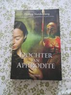 Dochter van Aphrodite - Philipp Vandenberg, Boeken, Ophalen of Verzenden, Zo goed als nieuw