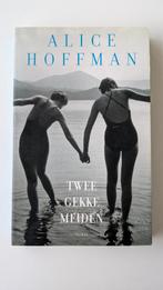 Alice Hoffman - Twee gekke meiden, Ophalen of Verzenden, Zo goed als nieuw, Alice Hoffman