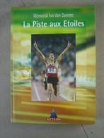 livre : Mémorial Ivo Van Damme : "la piste aux étoiles", Livres, Livres de sport, Comme neuf, Enlèvement ou Envoi