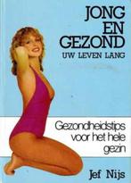 Jong en gezond uw leven lang / Jef Nijs, Boeken, Gelezen, Ophalen of Verzenden