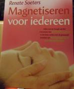 Magnetiseren voor iedereen, Renate Soeters, Boeken, Gezondheid, Dieet en Voeding, Ophalen of Verzenden, Zo goed als nieuw