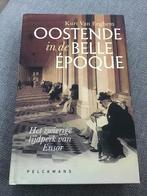 Oostende in de Belle Epoque / Kurt Van Eeghem, Verzenden, Zo goed als nieuw, Kurt Van Eeghem