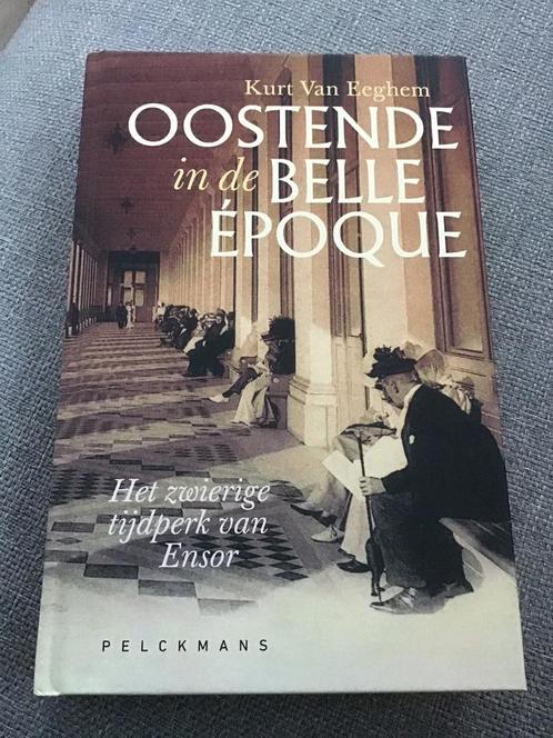Oostende in de Belle Epoque / Kurt Van Eeghem, Boeken, Geschiedenis | Stad en Regio, Zo goed als nieuw, Verzenden