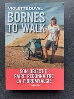 Bornes to walk - Violette Duval (fibromyalgie 2022), Comme neuf, Autre, Enlèvement ou Envoi, Violette Duval