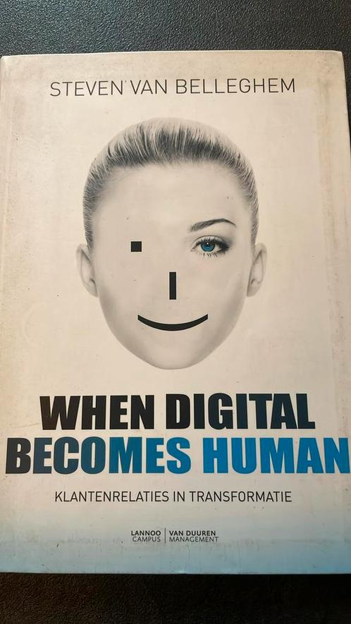 Steven van Belleghem - When digital becomes human, Boeken, Economie, Management en Marketing, Zo goed als nieuw, Ophalen