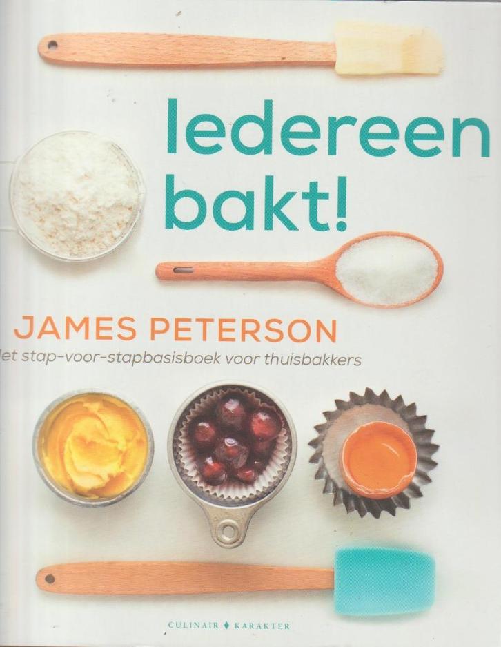 Boek - Iedereen bakt ! - James Peterson., Boeken, Kookboeken, Ophalen of Verzenden