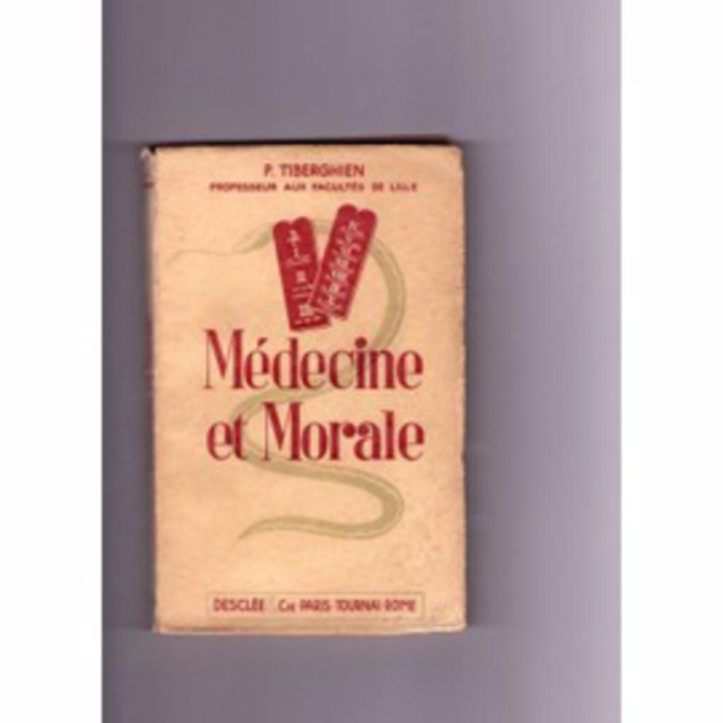 Médecine et morale - p. tiberghien, 1952, Enlèvement ou Envoi, Tiberghien