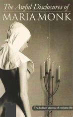 THE AWFUL DISCLOSURES OF MARIA MONK  -  Maria Monk, Ophalen of Verzenden, Gelezen, Maria Monk