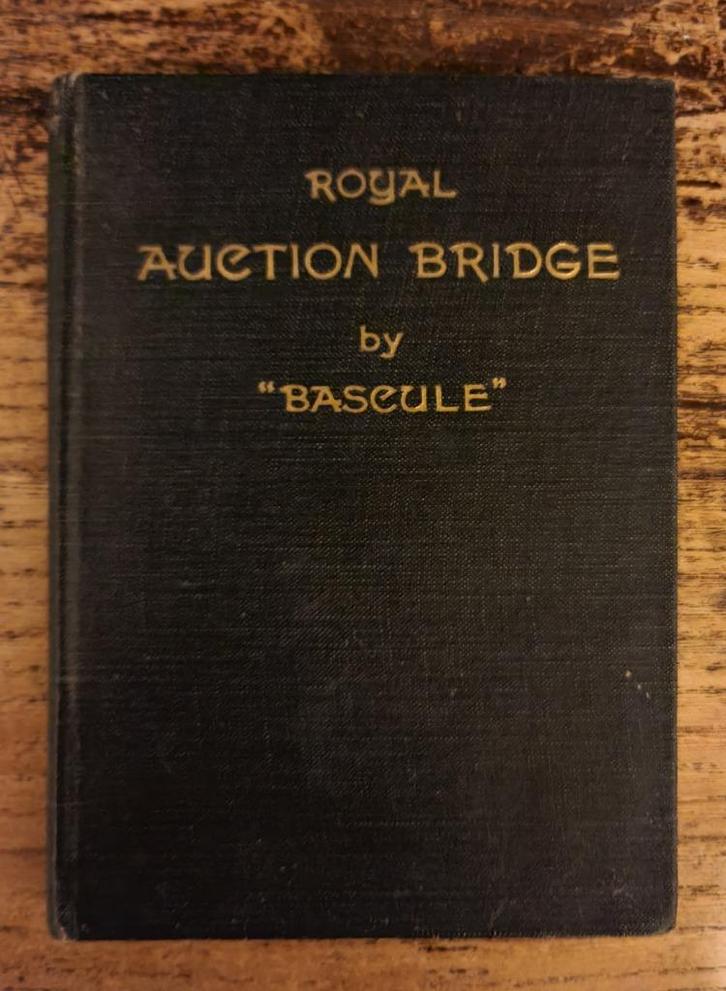 Royal Auction Bridge by 'Bascule' - Engels, Livres, Loisirs & Temps libre, Utilisé, Autres sujets/thèmes, Enlèvement ou Envoi
