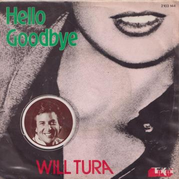 Will Tura – Hello Goodbye / Zij gelooft in mij – Single