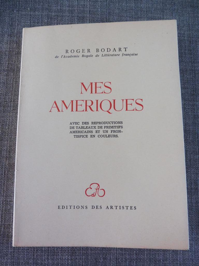 Roger Bodart - Mes Ameriques - Bruxelles, Enlèvement ou Envoi, Comme neuf