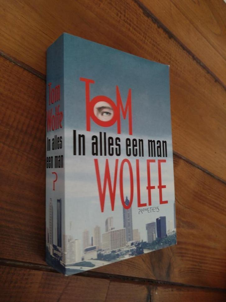 In alles een man - Tom Wolfe, Livres, Romans, Utilisé, Belgique, Enlèvement ou Envoi