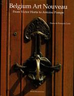 Belgium Art Nouveau: From Victor Horta to Antoine Pompe, Utilisé, Enlèvement ou Envoi