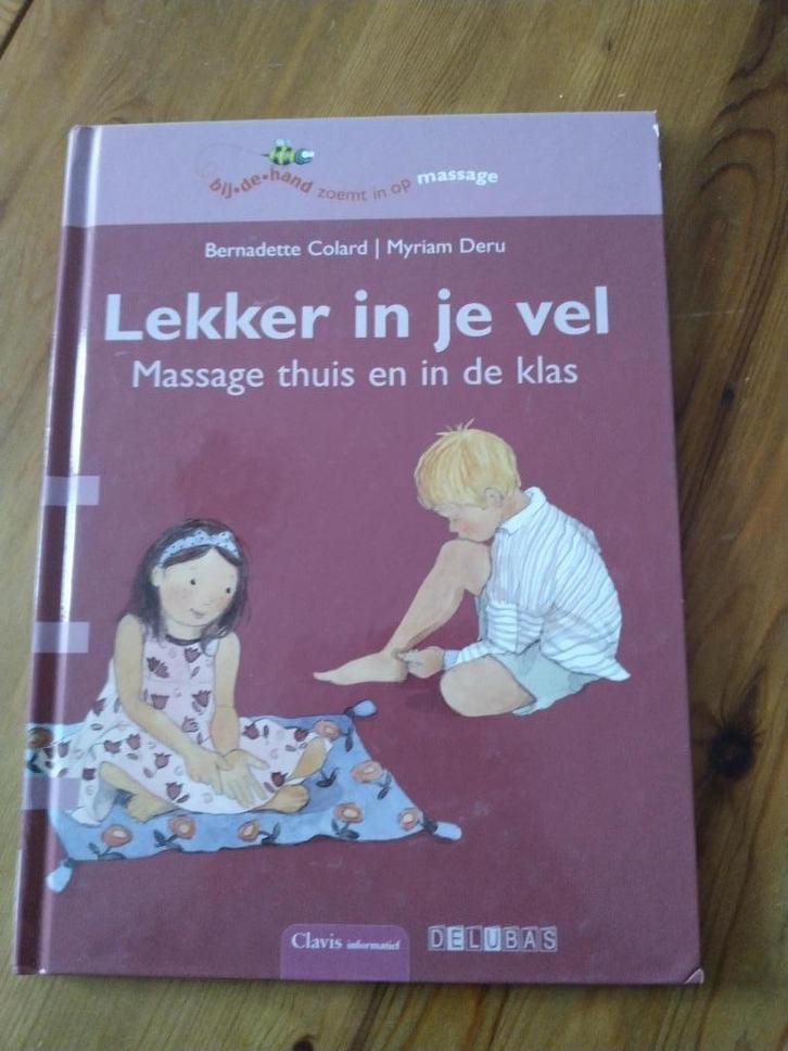 Lekker in je vel - Massage thuis en in de klas, Boeken, Kinderboeken | Kleuters, Zo goed als nieuw, 5 of 6 jaar, Jongen of Meisje