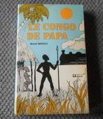 Le Congo de papa  (Michel Massoz), Ophalen of Verzenden, Gelezen, Afrika