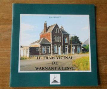 Le tram vicinal de Warnant à Lesve - Anhée Profondeville beschikbaar voor biedingen