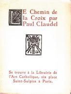 Paul CLAUDEL - LE CHEMIN DE LA CROIX - 1947 - Illustré, Eén auteur, Ophalen of Verzenden, Zo goed als nieuw, Paul CLAUDEL