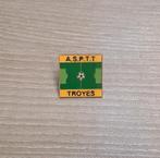 PIN - A.S.P.T.T. TROYES - VOETBAL - FOOTBALL, Envoi, Utilisé, Sport, Insigne ou Pin's