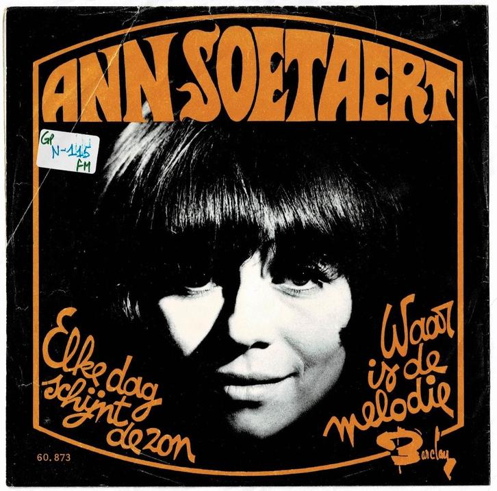 Ann SOETAERT - Elke dag schijnt de zon/Waar is de melodie, Cd's en Dvd's, Vinyl Singles, Gebruikt, Single, Nederlandstalig, 7 inch