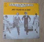 7"  Les Irrésistibles ‎– My Year Is A Day, Gebruikt, 7 inch, Single, Ophalen of Verzenden