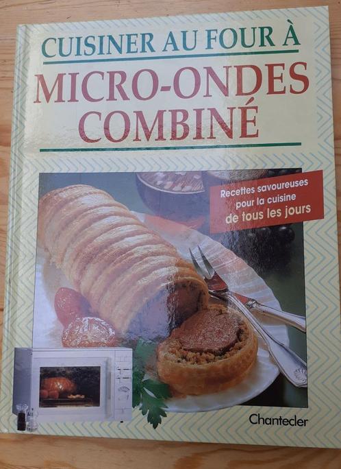 Cuisiner au four à micro-ondes combiné, Livres, Livres de cuisine, Comme neuf, Entrées et Soupes, Plat principal, Gâteau, Tarte, Pâtisserie et Desserts