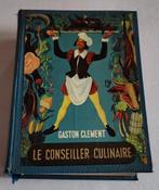 Livre ancien Le Conseiller Culinaire Gaston Clément 1955 imp, Comme neuf, Europe, Gaston clement, Enlèvement ou Envoi