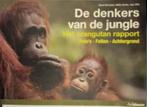 Boek De denkers van de jungle - Het orangutan rapport, Livres, Animaux & Animaux domestiques, Comme neuf, Enlèvement ou Envoi