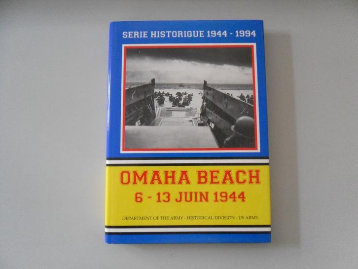 Omaha Beach 6 - 13 juin 1944, Livres, Guerre & Militaire, Utilisé, Général, Deuxième Guerre mondiale, Enlèvement ou Envoi
