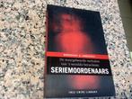 Seriemoordenaars.  De waargebeurde verhalen van ‘s werelds, Boeken, Ophalen of Verzenden, Gelezen