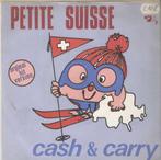 single Cash & Carry - Petite Suisse, Comme neuf, 7 pouces, Pop, Enlèvement ou Envoi