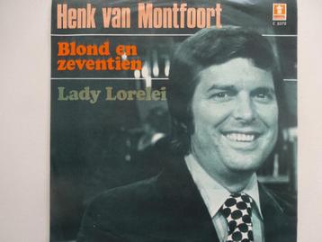 Henk Van Montfoort - Blond En Zeventien / Lady Lorelei (1976 beschikbaar voor biedingen