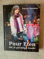 Kookboek Pascale Naessens: PUUR ETEN dat je gelukkig maakt, Livres, Livres de cuisine, Comme neuf, Cuisine saine, Enlèvement ou Envoi
