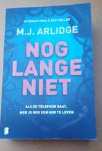 M.J. Arlidge   Nog lange niet, Boeken, Ophalen of Verzenden, Zo goed als nieuw, M.J. Arlidge, Europa overig