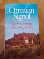Livre tout l amour de nos pères christian signol, Livres, Enlèvement ou Envoi