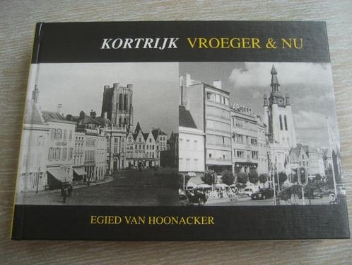 Kortrijk vroeger en nu, Boeken, Geschiedenis | Stad en Regio, Ophalen of Verzenden